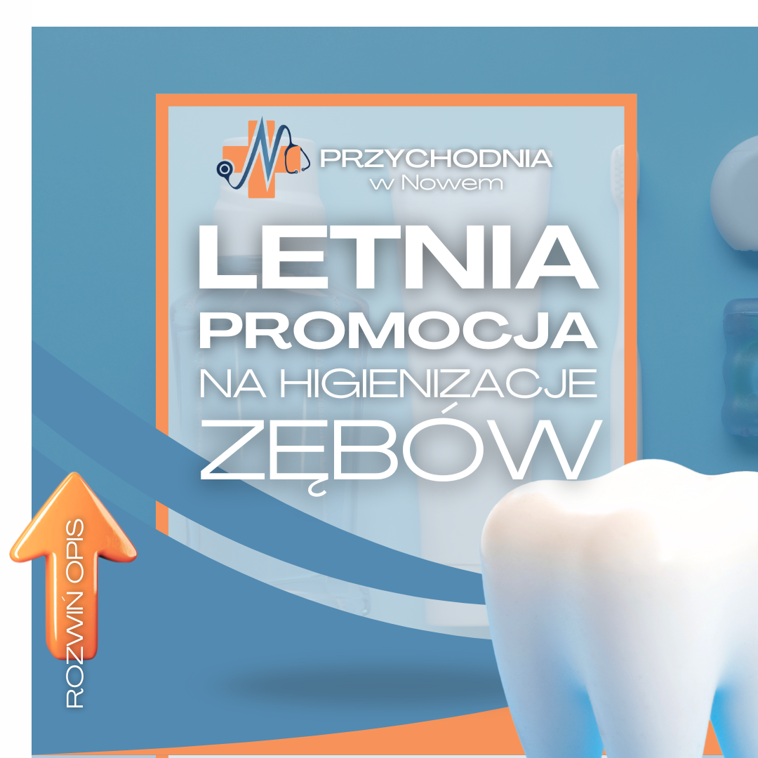 Letnia promocja na higenizację zębów