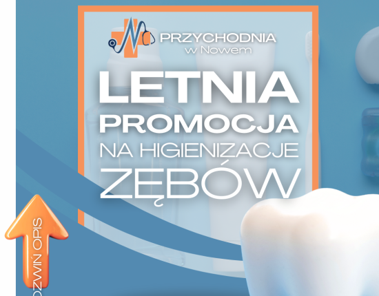 Letnia promocja na higenizację zębów